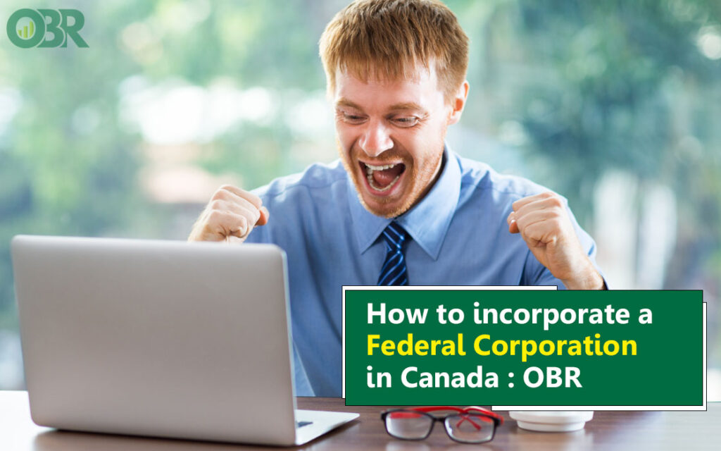 How to Incorporate a Federal Corporation in Canada | Blog
